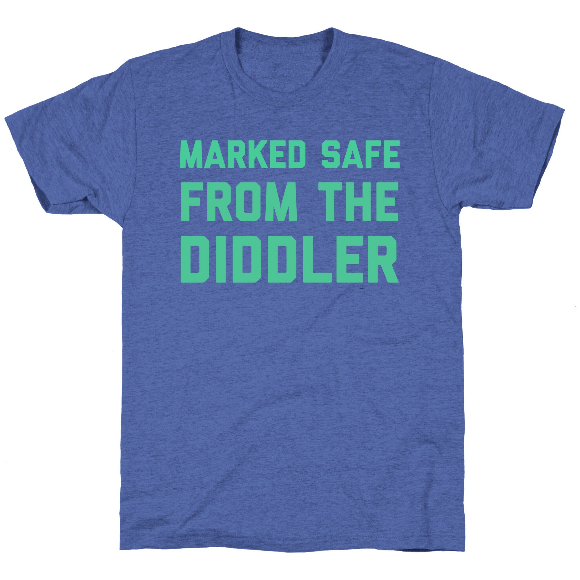 Marked Safe From The Diddler Triblend Tee